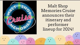 Malt Shop Memories Cruise Announces ITINERARY AND INITIAL LINEUP FOR 2024 CRUISE [upl. by Small318]