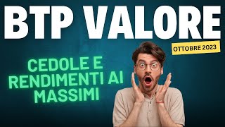 RENDIMENTO BTP VALORE OTTOBRE 2023 CEDOLE e PREMIO [upl. by Eleynad105]