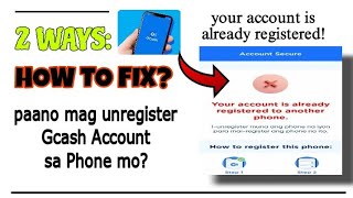 PAANO MAG UNREGISTER GCASH ACCOUNT SA PHONE GCASH ACCOUNT IS ALREADY REGISTERED TO ANOTHER PHONE [upl. by Bekaj450]