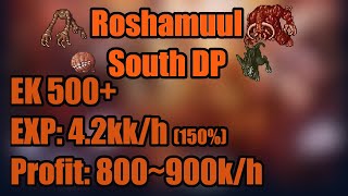 Roshamuul south dp  EK 500 exp 42kkh 150 amp Profit 800900kh [upl. by Erastes]