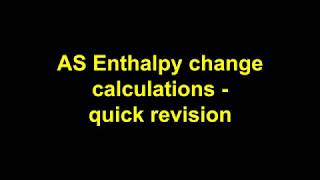 Quick Revision  AS Enthalpy Changes [upl. by Ecerahs]