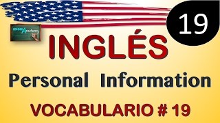 VOCABULARIO EN INGLES  19 PERSONAL INFORMATION  Informacion personal [upl. by Enelrae]