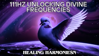 111Hz Unlocking Divine Frequencies for Cell Renewal amp Profound Meditation [upl. by Renrew]