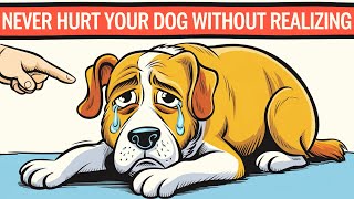 11 Ways You’re Hurting Your Dog Without Even Realizing It Must Watch for All Dog Owners [upl. by Stoddard856]