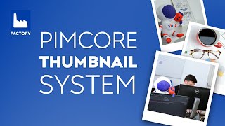 Pimcore Frontend talks  Pimcore Thumbnail system [upl. by Nealy364]