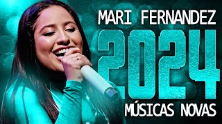 MARI FERNANDES 2024  MEDLEY SEM FIM  CD NOVO  MUSICA NOVA [upl. by Charlotta297]