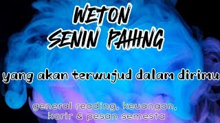 WETON SENIN PAHING 💫INI YANG AKAN TERJADI PADA DIRIMU [upl. by Geordie]