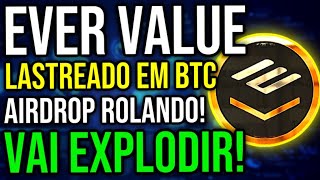 🚨EVER VALUE TOKEN LASTREADO EM BTC VAI SER LANÇADO [upl. by Kreg210]