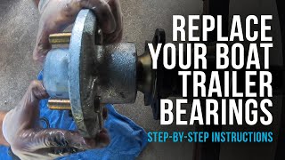 Replacing your Boat Trailer Bearings Step by Step Instructions [upl. by Yelsnya932]