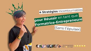 👑 4 Stratégies pour Réussir en tant que FormatriceEntrepreneure Sans S’épuiser 💡 [upl. by Wasson643]