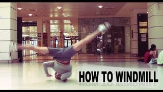 How to Windmill  Breakdance Tutorial by KAIO [upl. by Ellerol]