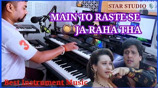 Maito Raste Se Ja Raha Tha  Instrumental Music  Kumar Sanu  Alka Yagnik  Live instrumental [upl. by Burg862]