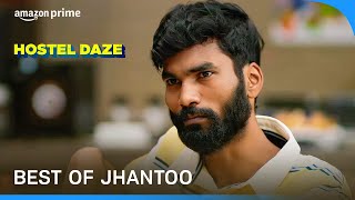 Jhantoo at his best  Hostel Daze  Prime Video India [upl. by Fabiano910]