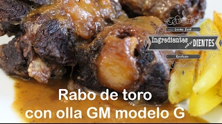 Rabo de toro en olla GM modelo G  Ingredientes entre dientes [upl. by Sidman]