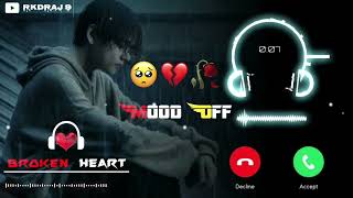 Mood off Song Ringtones 🥀🥺 Sad Ringtone 2024 Bewafa Ringtone Sad Song Ringtone Hindi Ringtone 20241 [upl. by Ahsillek465]