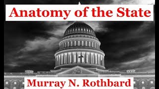 Anatomy of the State  by Murray N Rothbard [upl. by Haissem]