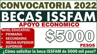 🔴 Convocatoria BECAS ISSFAM ciclo 20222023 ¿Cómo solicitar la beca ISSFAM de 5 mil pesos [upl. by Slemmer]