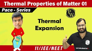 Thermal Properties of Matter 01  Thermal expansion  Chapter 11  Class 11  IIT JEE  NEET [upl. by Nimrak85]