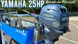 Yamaha F25 Outboard Break In Procedure  Gheenoe LT10 [upl. by Osher]