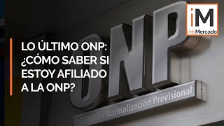 ONP ¿Cómo saber si estoy en la ONP  Actualizado 2022 [upl. by Deragon620]