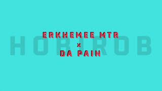 Erkhemee MTR  Hobirob x Da Pain [upl. by Libbie421]