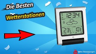 ✅ Wetterstationen Test  Die Besten Wetterstationen Bewertungen [upl. by Irami]