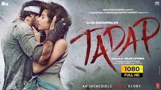 Tadap Full Movie 2021 HD  Ahan Shetty Tara Sutaria  DisneyPlus Hotstar  1080p HD Facts amp Review [upl. by Osber804]