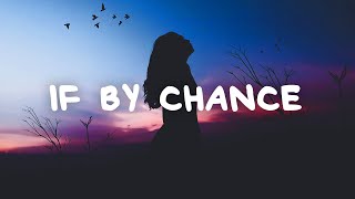 Ruth B  If By Chance Lyrics [upl. by Ecidnac]