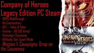 Company of Heroes ToV PC Steam  Cw Expert 100 Walkthrough Part 1 No Commentary [upl. by Littlejohn]