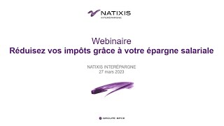 Webinaire quotRéduisez vos impôts grâce à votre épargne salarialequot  Mars 2023 [upl. by Harriot]