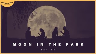 Jay Te  《Moon In The Park》 【原创歌曲 Original Song】  Lyrics Video [upl. by Eilsil]