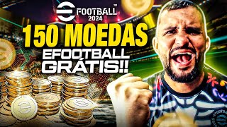 🚨🔥 150 MOEDAS EFOOTBALL TOTALMENTE GRÁTIS PARA TODAS AS PLATAFORMAS  EFOOTBALL 2024 [upl. by Ajssatsan944]