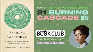 BRAIDING SWEETGRASS Chapter 21 Burning Cascade Head [upl. by Assennej396]