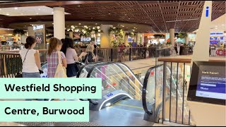 Visiting Westfield Shopping Centre Burwood Sydney [upl. by Gnov474]