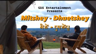 Mitshey Dhuetshey  GDS  Official Bhutanese Music Videobhutanesemusic bhutanesesong bhutan [upl. by Virgilia]