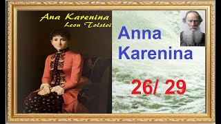 Phần 26 29  Anna Karenina  Lev Tolstoj  Book No 0105 [upl. by Siloam]