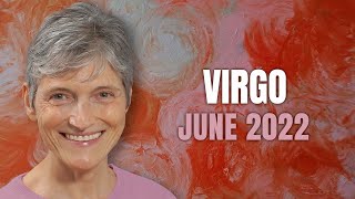 Virgo June 2022 Astrology Horoscope Forecast [upl. by Nolham]