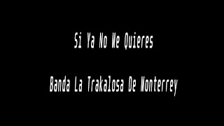 Karaoke  Si Ya No Me Quieres  Edwin Luna Y La Trakalosa De Monterrey [upl. by Nosloc]