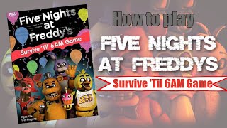 How to Play Five Nights at Freddys Survive til 6AM Game [upl. by Centonze]