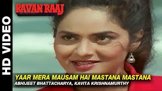 Yaar Mera Mausam Hai Mastana Mastana  Ravan Raaj A True Story  Abhijeet Kavita  Mithun amp Madhoo [upl. by Ahseek]