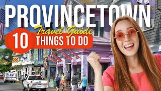 TOP 10 Things to do in Provincetown Massachusetts 2023 [upl. by Elocn]