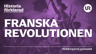 Franska revolutionen förklarad  HISTORIA  Gymnasienivå [upl. by Mattox]