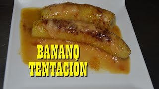 BANANO TENTACIÓN  ¿Cómo hacer dulce de banano RECETA  Cocine con Tuti [upl. by Eisoj]