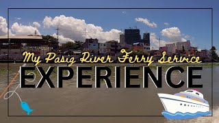 My Pasig River Ferry Service Experience 762023 [upl. by Annoeik]