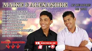 SERTANEJO GOSPEL 2019 MAIKE amp ALEXANDRE AS MELHORES CD COMPLETO [upl. by Minica53]