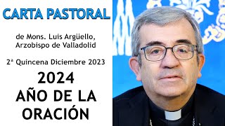 2024 Año de la Oración  Carta Pastoral de Mons Luis Argüello [upl. by Enra]