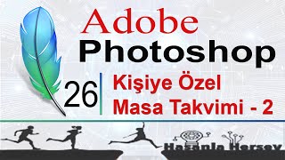 Photoshop Dersleri  26  Kişiye Özel Masa Takvimi Yapımı  2 [upl. by Noraed]