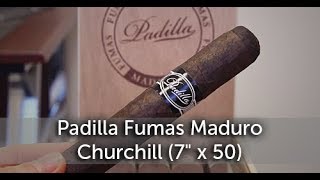 Unboxing the Padilla Fumas Maduro Churchill 7quot x 50 [upl. by Etennaej]