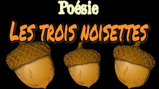 Poésie 🌰 Les trois noisettes 3 noisettes de Tristan Klingsor 🌰 [upl. by Stieglitz]