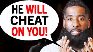 These 7 Types Of Men Will CHEAT ON YOU [upl. by Keir342]